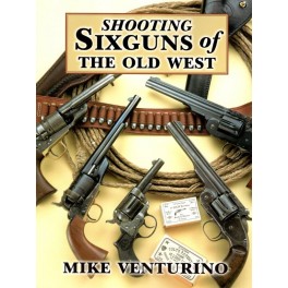 shooting sixgun s of the old west